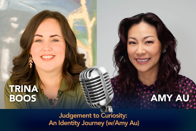 Podcast promo graphic for Boosted, featuring host Trina Boos and guest Amy Au side by side with a vintage microphone between them. Text reads: 'Judgement to Curiosity: An Identity Journey (w/Amy Au).