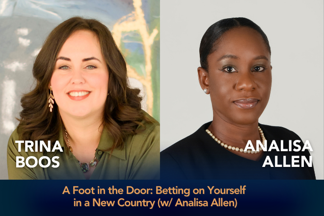 Podcast cover image for "Boosted" episode "A Foot in the Door: Betting on Yourself in a New Country (w/ Analisa Allen).